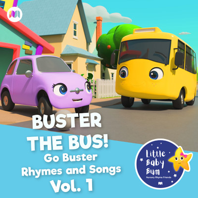 アルバム/Buster the Bus！ Go Buster Rhymes and Songs, Pt. 1/Little Baby Bum Nursery Rhyme Friends／Go Buster！
