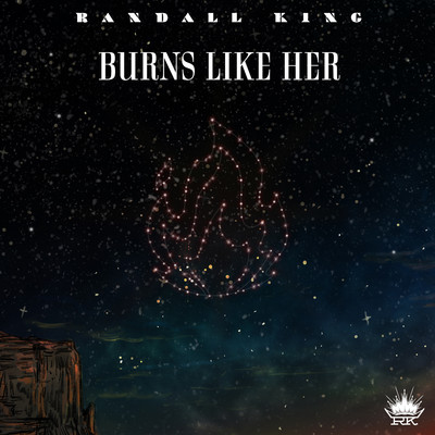 シングル/Burns Like Her/Randall King