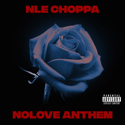 Nolove Anthem/NLE Choppa