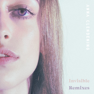 アルバム/Invisible (Remixes)/Anna Clendening