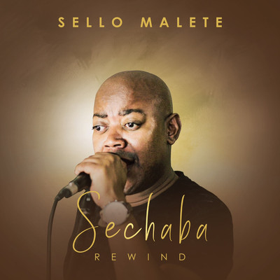 Sechaba Rewind/Sello Malete