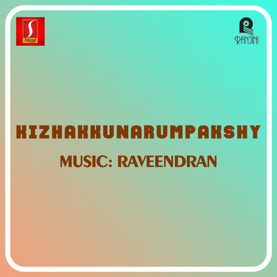 Kizhakkunarumpakshy (Original Motion Picture Soundtrack)/Raveendran & Konniyoor Bhas