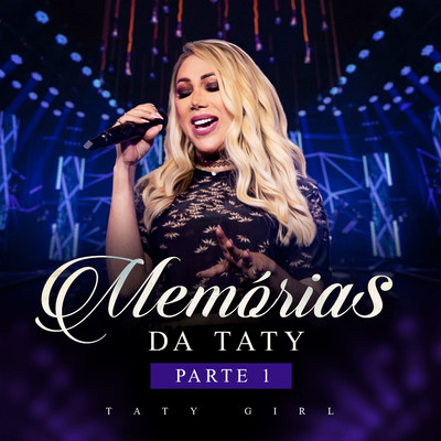 アルバム/Memorias da Taty - Parte 1/Taty Girl