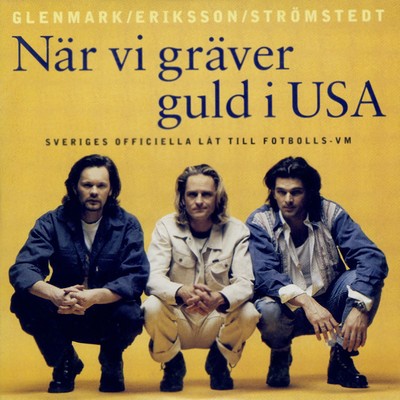シングル/Nar vi graver guld i USA/Glenmark Eriksson Stromstedt