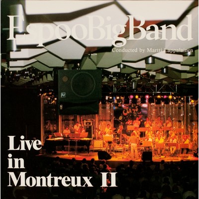 Live In Montreux II/Espoo Big Band