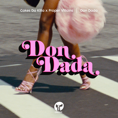 シングル/Don Dada (Honey Dijon & Luke Solomon's Extended Alcazar Remix)/Cakes da Killa & Proper Villains