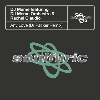 アルバム/Any Love (feat. DJ Meme Orchestra & Rachel Claudio) [Dr Packer Remix]/DJ Meme