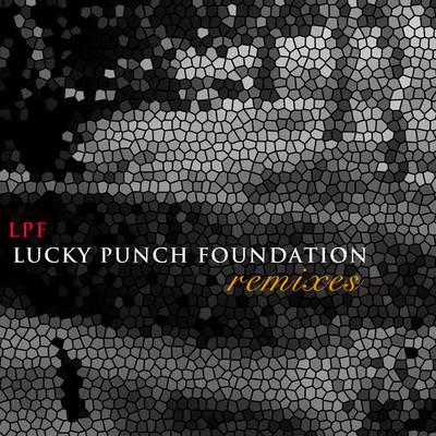 アルバム/Lucky Punch Foundation remixes/LPF