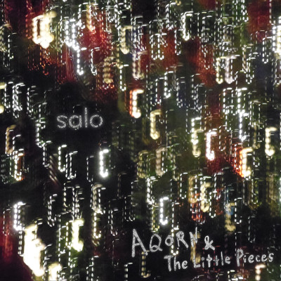 シングル/salo/Aqorn & The Little Pieces