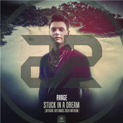 Stuck In A Dream (Official Outlands 2018 Anthem)/RVAGE