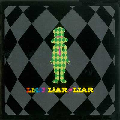 LIAR LIAR/LM.C