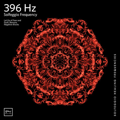 アルバム/396 Hz Liberating Guilt and Fear/Miracle Tones／Solfeggio Healing Frequencies MT