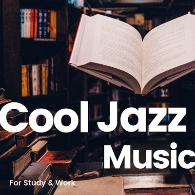 アルバム/Cool Jazz Music - For Study & Work/Various Artists