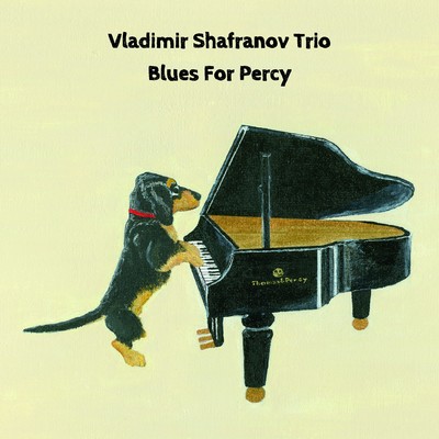 アルバム/Blues For Percy/Vladimir Shafranov Trio