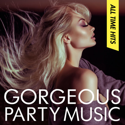 アルバム/GORGEOUS PARTY MUSIC - ALL TIME HITS - DJMIX/GORGEOUS PARTY MUSIC