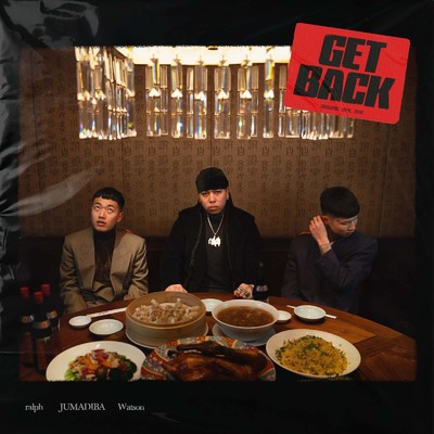 シングル/Get Back (feat. JUMADIBA & Watson)/ralph