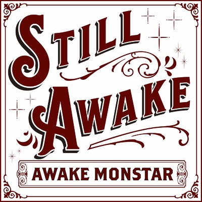 STILL AWAKE/AWAKE MONSTAR