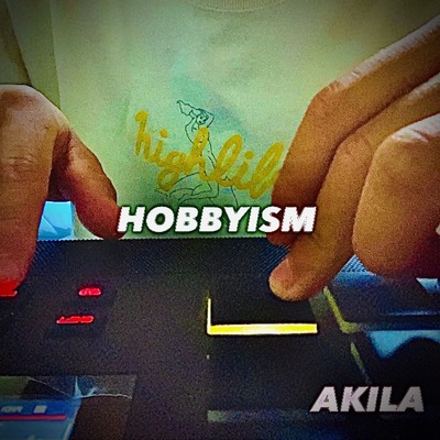 HOBBYISM/AKILA