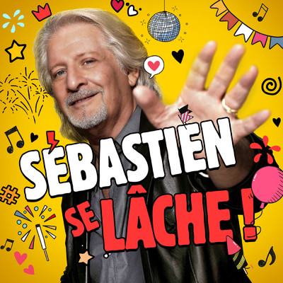アルバム/Sebastien se lache (Explicit)/Patrick Sebastien