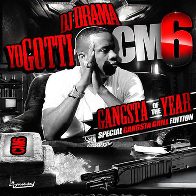 アルバム/CM6: Gangsta of the Year (Explicit)/ヨー・ガッティ