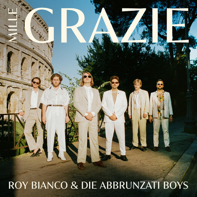 Mille Grazie/Roy Bianco & Die Abbrunzati Boys