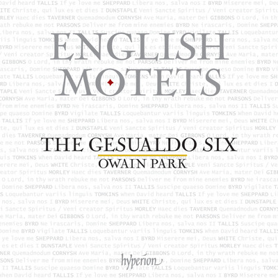 English Motets: From Dunstaple to Gibbons/The Gesualdo Six／Owain Park