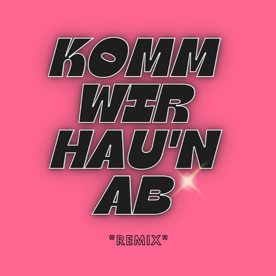 シングル/KOMM WIR HAU'N AB (Remix)/Rubi