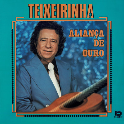 アルバム/Alianca De Ouro/Teixeirinha