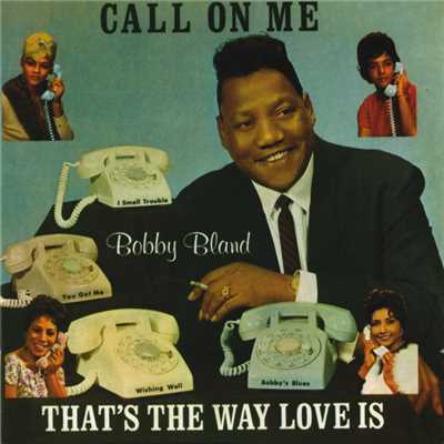 Call On Me ／ That's The Way Love Is/ボビー・ブランド