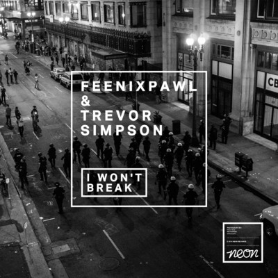 I Won't Break (Corey James Remix)/Feenixpawl／Trevor Simpson