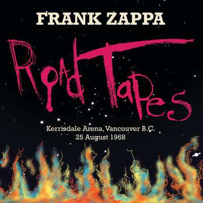 Road Tapes, Venue #1 (Live Kerrisdale Arena, Vancouver B.C. - 25 August 1968)/フランク・ザッパ