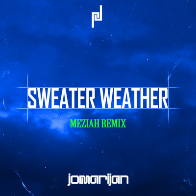 Sweater Weather (MEZIAH Remix)/Jomarijan