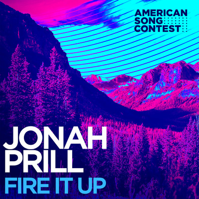 Fire It Up (From “American Song Contest”)/Jonah Prill