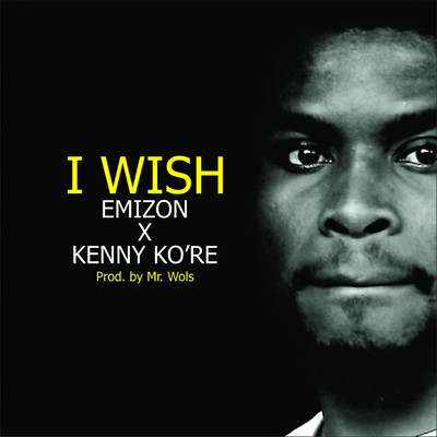 I Wish (feat. Kenny Kore)/Emizon