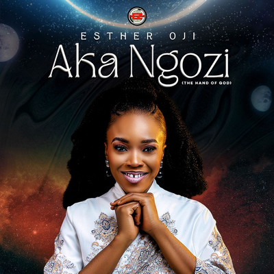 Aka Ngozi (The Hand of God)/Esther Oji