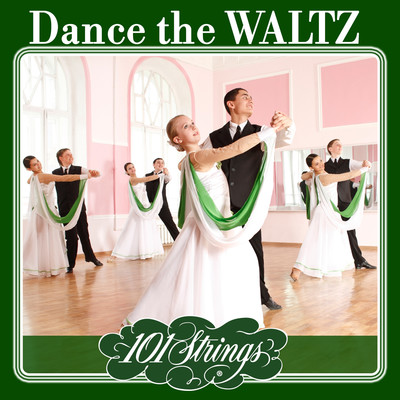 Dance the Waltz/101 Strings Orchestra