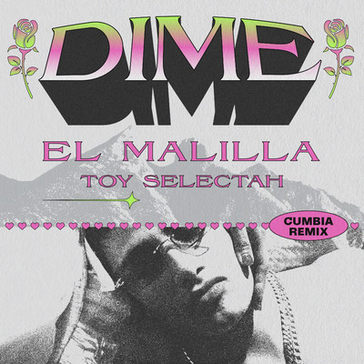 Dime (Toy Selectah Cumbia Remix)/El Malilla & Toy Selectah