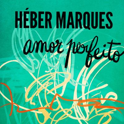 Amor Perfeito/Heber Marques