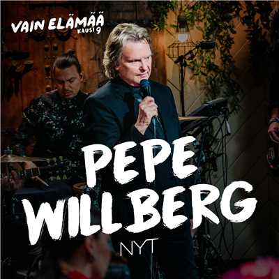 シングル/Nyt (Vain elamaa kausi 9)/Pepe Willberg