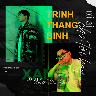 シングル/Co Ai Cho Toi Hay (feat. XAN)/Trinh Thang Binh