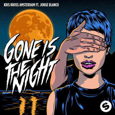 シングル/Gone Is The Night (feat. Jorge Blanco)/Kris Kross Amsterdam