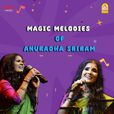 アルバム/Magic Melodies of Anuradha Sriram/Anuradha Sriram