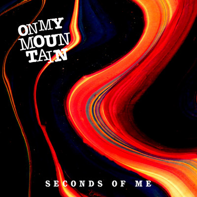 シングル/Seconds of Me/On My Mountain