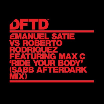 シングル/Ride Your Body (feat. Max C) [Sabb Afterdark Mix]/Emanuel Satie vs Roberto Rodriguez