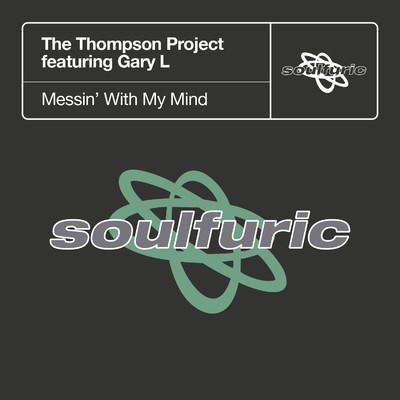 Messin' With My Mind (feat. Gary L) [Guy Robin Main Vocal Mix]/The Thompson Project