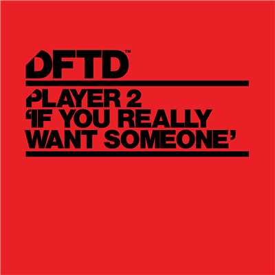 シングル/If You Really Want Someone (Extended Mix)/Player 2