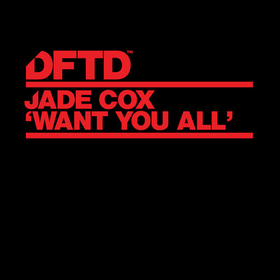アルバム/Want You All (Extended Mixes)/Jade Cox
