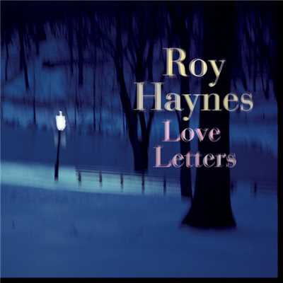 ラヴ・レター/Roy Haynes