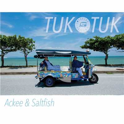 TUK TUK/ACKEE & SALTFISH