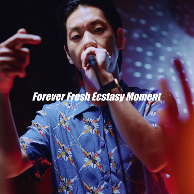 シングル/Forever Fresh Ecstasy Moment/呂布カルマ